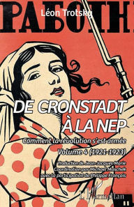 Title: De Cronstadt à la NEP: Comment la révolution s'est armée. Volume 4 (1921-1923), Author: Léon Trotsky