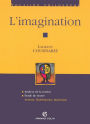 L'imagination: Aristote, Malebranche, Bachelard