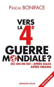 Title: Vers la 4e Guerre mondiale ?, Author: Pascal Boniface