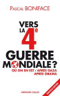 Vers la 4e Guerre mondiale ?