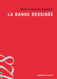 Title: La bande dessinée, Author: Pierre Fresnault-Deruelle