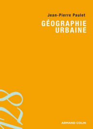 Title: Géographie urbaine, Author: Jean-Pierre Paulet