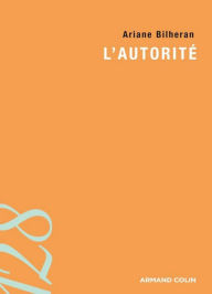 Title: L'autorité, Author: Ariane Bilheran