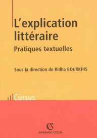 Title: L'explication littéraire: Pratiques textuelles, Author: Armand Colin