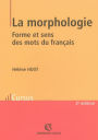 La morphologie: Forme et sens des mots du français