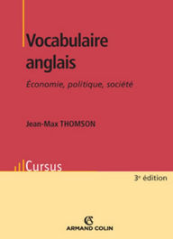 Title: Vocabulaire anglais: Économie, politique, société, Author: Jean Max Thomson