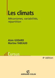 Title: Les climats: Mécanismes, variabilité et répartition, Author: Alain Godard