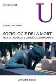 Title: Sociologie de la mort: Vivre et mourir dans la société contemporaine, Author: Gaëlle Clavandier