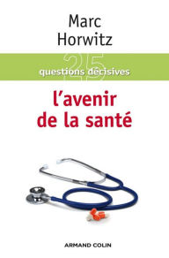 Title: L'avenir de la santé, Author: Marc Horwitz