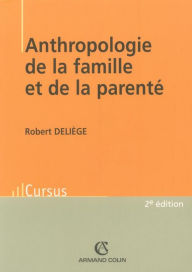 Title: Anthropologie de la famille et de la parenté, Author: Robert Deliège