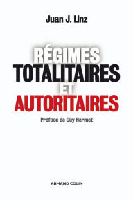 Title: Régimes totalitaires et autoritaires, Author: Juan J. Linz