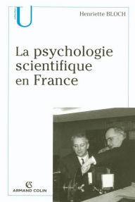 Title: La psychologie scientifique en France, Author: Henriette Bloch