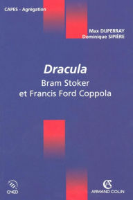 Title: Dracula: Bram Stoker et Francis Ford Coppola, Author: Max Duperray