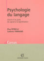 Psychologie du langage: L'écrit et le parlé, du signal à la signification