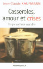 Casseroles, amour et crises: Ce que cuisiner veut dire