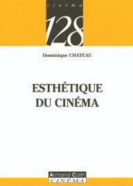 Title: Esthétique du cinéma, Author: Dominique Chateau