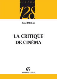 Title: La critique de cinéma, Author: René Prédal