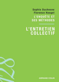 Title: L'enquête et ses méthodes : l'entretien collectif, Author: Sophie Duchesne