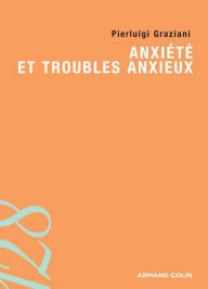 Title: Anxiété et troubles anxieux, Author: Pierluigi Graziani