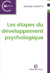 Title: Les étapes du développement psychologique, Author: Michèle Guidetti