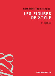 Title: Les figures de style, Author: Catherine Fromilhague