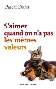 Title: S'aimer quand on n'a pas les mêmes valeurs, Author: Pascal Duret