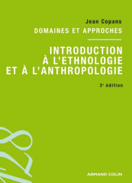 Title: Introduction à l'ethnologie et à l'anthropologie: Domaines et approches, Author: Jean Copans