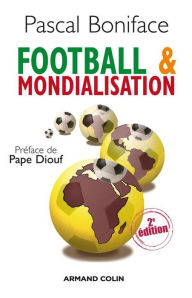 Title: Football & mondialisation, Author: Pascal Boniface