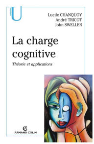 Title: La charge cognitive: Théorie et applications, Author: Lucile Chanquoy