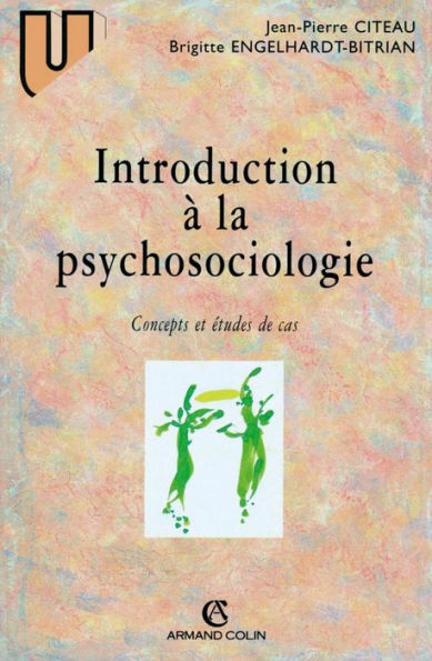 Introduction à la psychosociologie: Concepts et études de cas