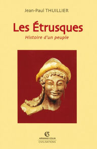 Title: Les étrusques: Histoire d'un peuple, Author: Jean-Paul Thuillier
