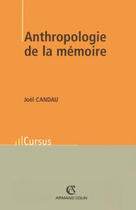 Title: Anthropologie de la mémoire, Author: Joël Candau