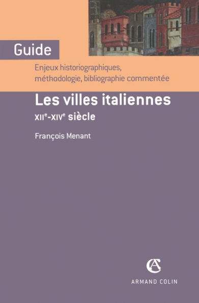 Les villes italiennes: XIIe-XIVe siècle