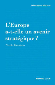 Title: L'Europe a-t-elle un avenir stratégique ?, Author: Nicole Gnesotto