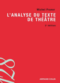 Title: L'analyse du texte de théâtre, Author: Michel Pruner