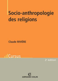 Title: Socio-anthropologie des religions, Author: Claude Rivière