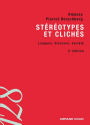 Stéréotypes et clichés - 3e éd.: Langue, discours, société