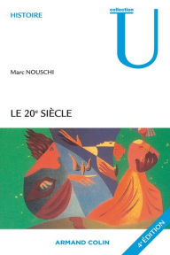 Title: Le XXe siècle: Temps, Tournants, Tendances, Author: Marc Nouschi
