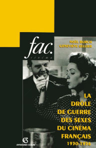 Title: La drôle de guerre des sexes du cinéma français: 1930-1956, Author: Noël Burch