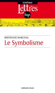 Title: Le symbolisme, Author: Bertrand Marchal