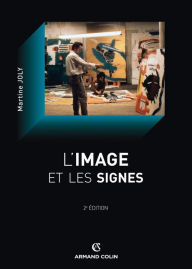 Title: L'image et les signes: Approche sémiologique de l'image fixe, Author: Martine Joly