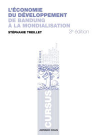 Title: L'économie du développement: De Bandoeng à la mondialisation, Author: Stéphanie Treillet