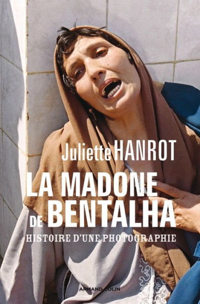 La Madone de Bentalha: Histoire d'une photographie