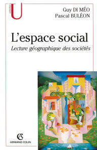 Title: L'espace social: Lecture géographique des sociétés, Author: Guy Di Méo