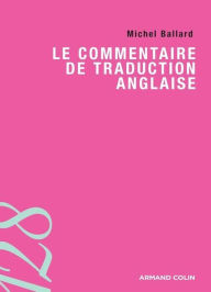 Title: Le commentaire de traduction anglaise, Author: Michel Balard