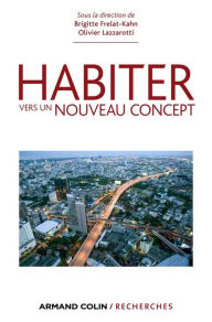 Title: Habiter: Vers un nouveau concept, Author: Brigitte Frelat-Kahn