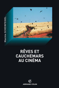 Title: Rêves et cauchemars au cinéma, Author: Maxime Scheinfeigel