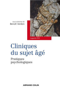 Title: Cliniques du sujet âgé: Pratiques psychologiques, Author: Benoît Verdon