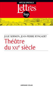 Title: Théâtre du XXIe siècle: Commencements, Author: Jean-Pierre Ryngaert