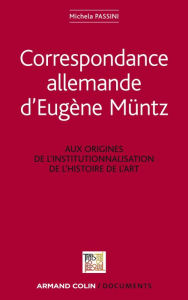 Title: Correspondance allemande d'Eugène Müntz: LABEX TransferS, Author: Eugène Müntz